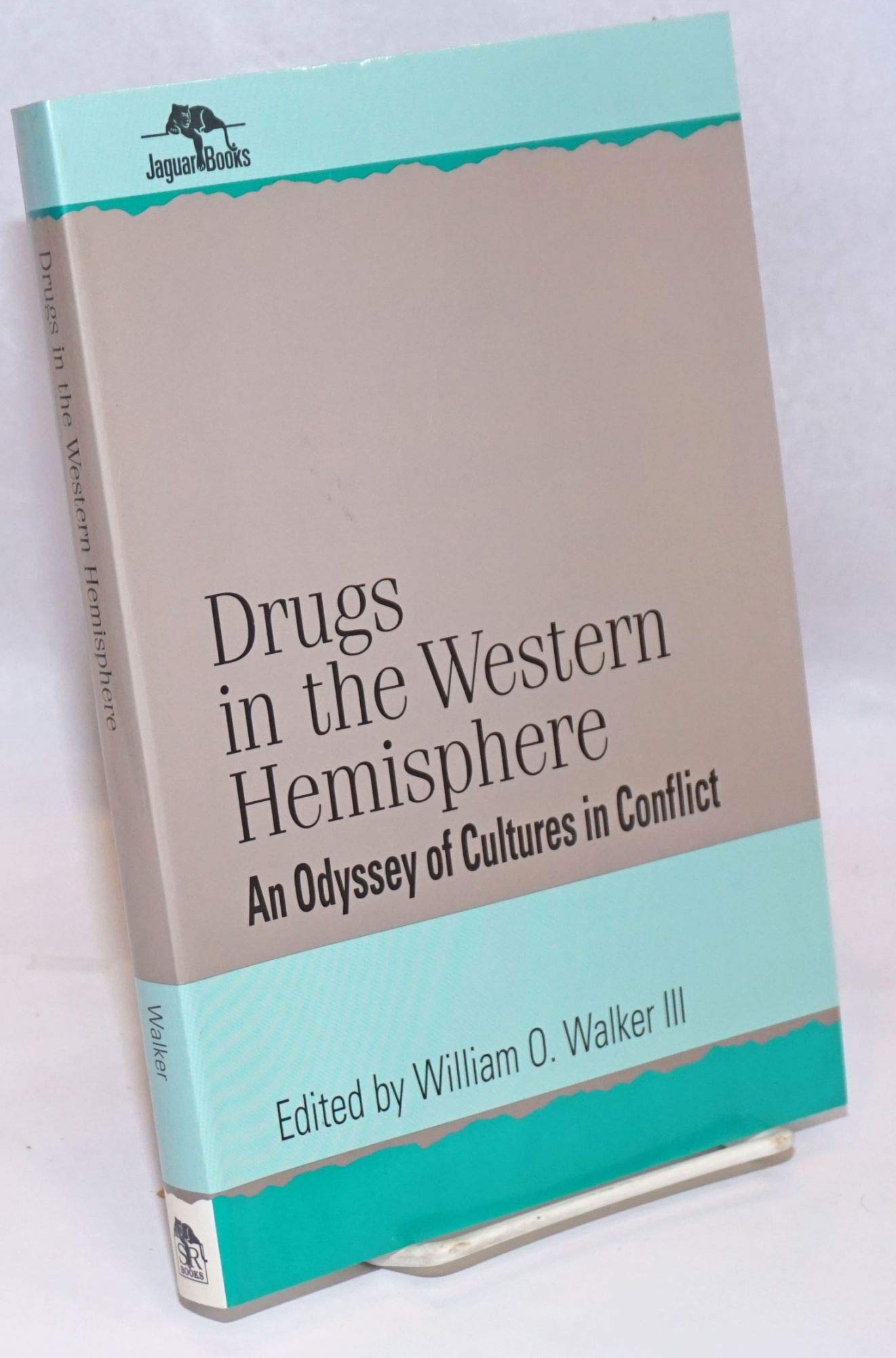 Drugs in the Western Hemisphere: Cultural Conflicts and History - Jaguar Books on Latin America | Perfect for History Students & Latin American Studies