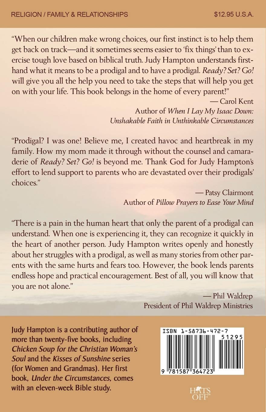 Ready? Set? Go!: A Guide for Parents of Prodigals to Move Forward in Life - Practical Advice for Healing and Rebuilding Relationships