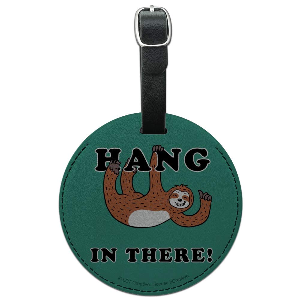 Funny Sloth Luggage Tag - Hang in There Humor Round Leather Carry-On ID Tag for Suitcases, Backpacks & Travel Bags | Perfect Gift for Animal Lovers & Frequent Travelers