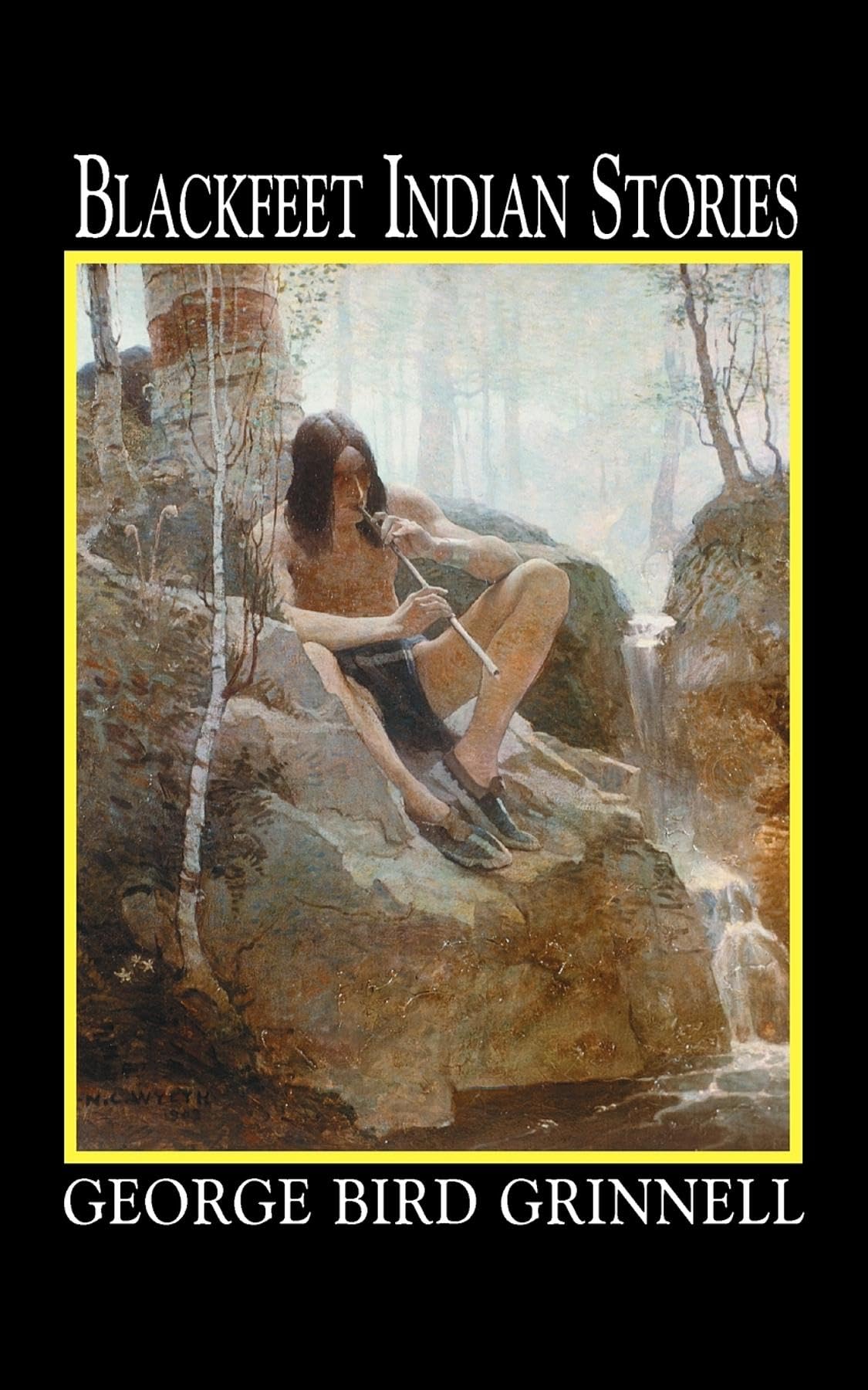Blackfeet Indian Stories by Applewood Books - Native American Folklore & Legends for Kids & Adults - Perfect for Storytelling, Education & Cultural Exploration
