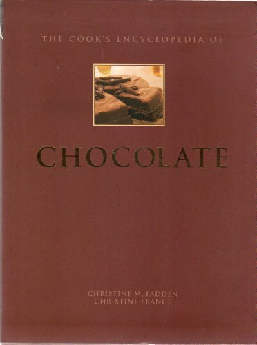 The Cook's Encyclopedia of Chocolate by Christine McFadden - Ultimate Chocolate Recipe Book for Baking, Desserts & Gifts (2000 Edition)