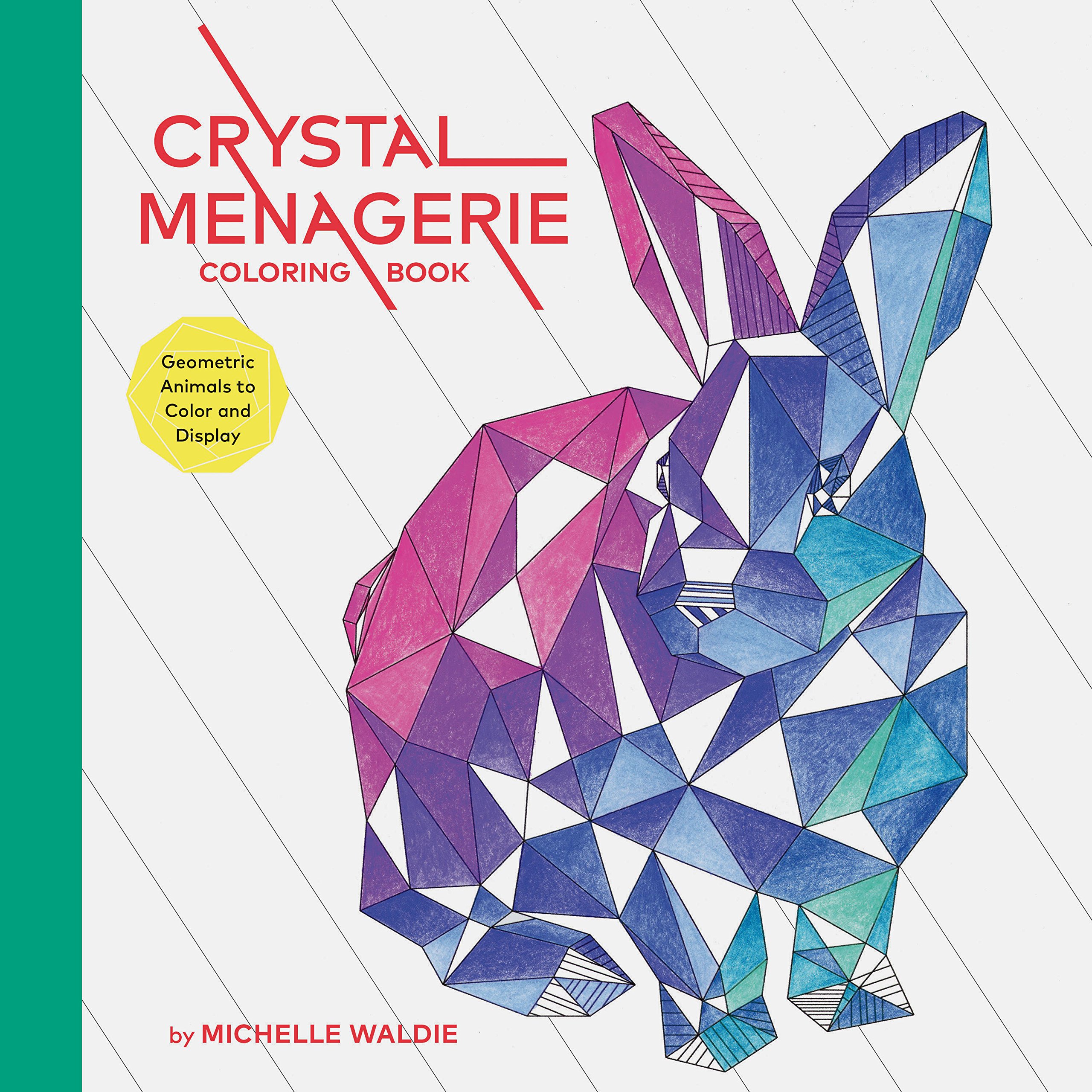 Geometric Animal Coloring Book for Adults - Crystal Menagerie Stress Relief & Meditation Art Therapy | Spiritual Gift, Home Decor, Office Relaxation Activity