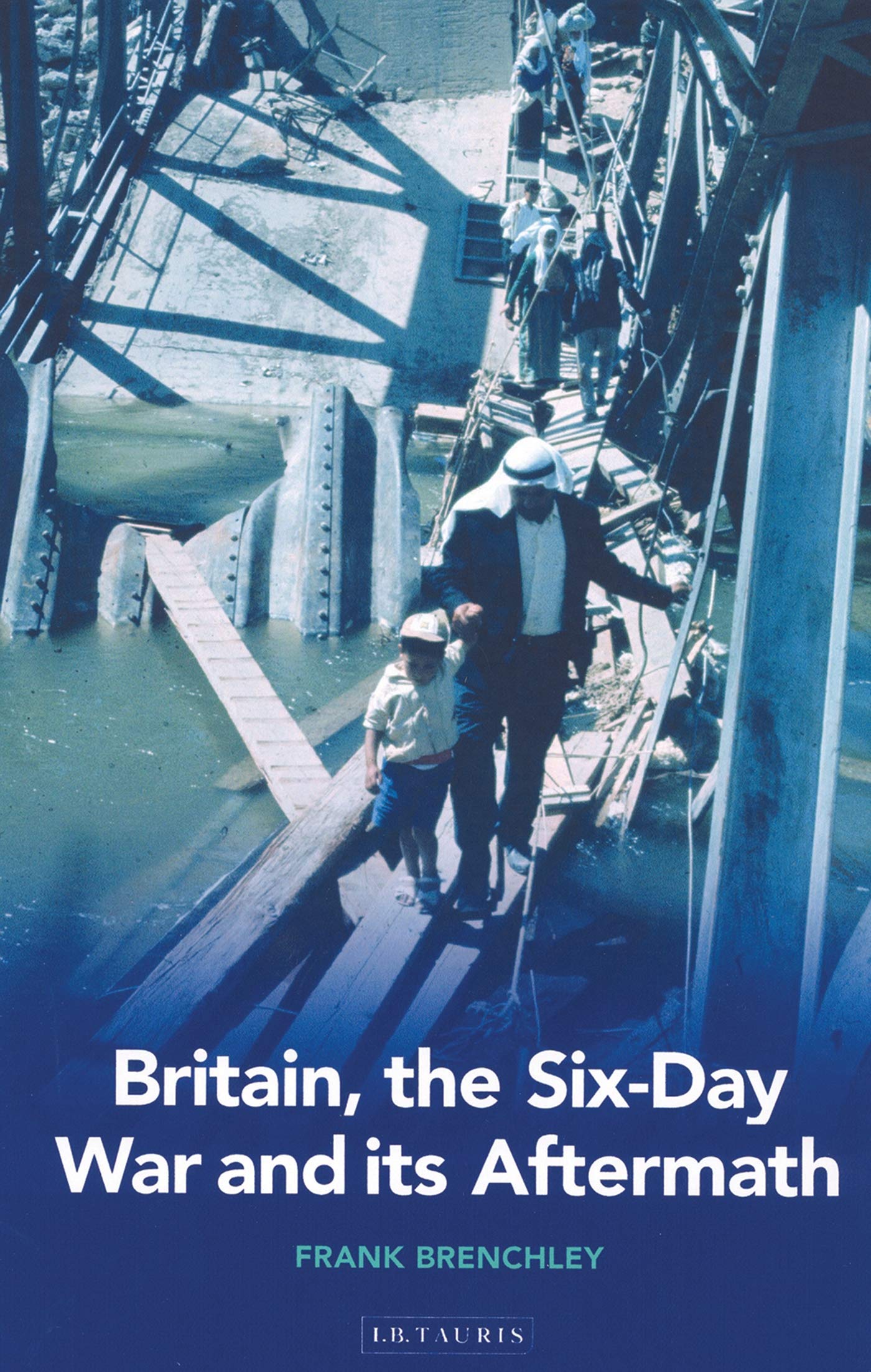 Britain, the Six-Day War and Its Aftermath - 20th Century Middle East History Book | Explore British Foreign Policy & Middle East Conflict Aftermath for Students & Historians