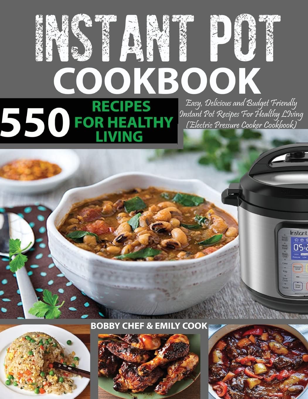 550 Instant Pot Recipes Cookbook: Easy, Delicious & Budget-Friendly Electric Pressure Cooker Meals for Healthy Living - Perfect for Weeknight Dinners, Meal Prep & Family Gatherings