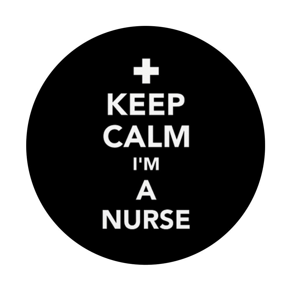 Keep Calm I'm a Nurse PopSockets PopGrip - Swappable Phone Grip for iPhone, Samsung & Tablets - Perfect for Healthcare Workers & Nursing Students