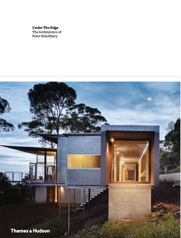 Under the Edge: The Architecture of Peter Stutchbury - Modern Australian Design Book for Architects and Nature-Inspired Homes