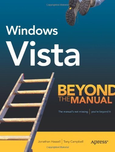 Windows Vista: Beyond the Manual - Professional Guide for IT Experts & System Administrators | 1st Edition by Tony Campbell & Jonathan Hassell (2007) | Perfect for Windows Vista Setup, Troubleshooting & Advanced System Management