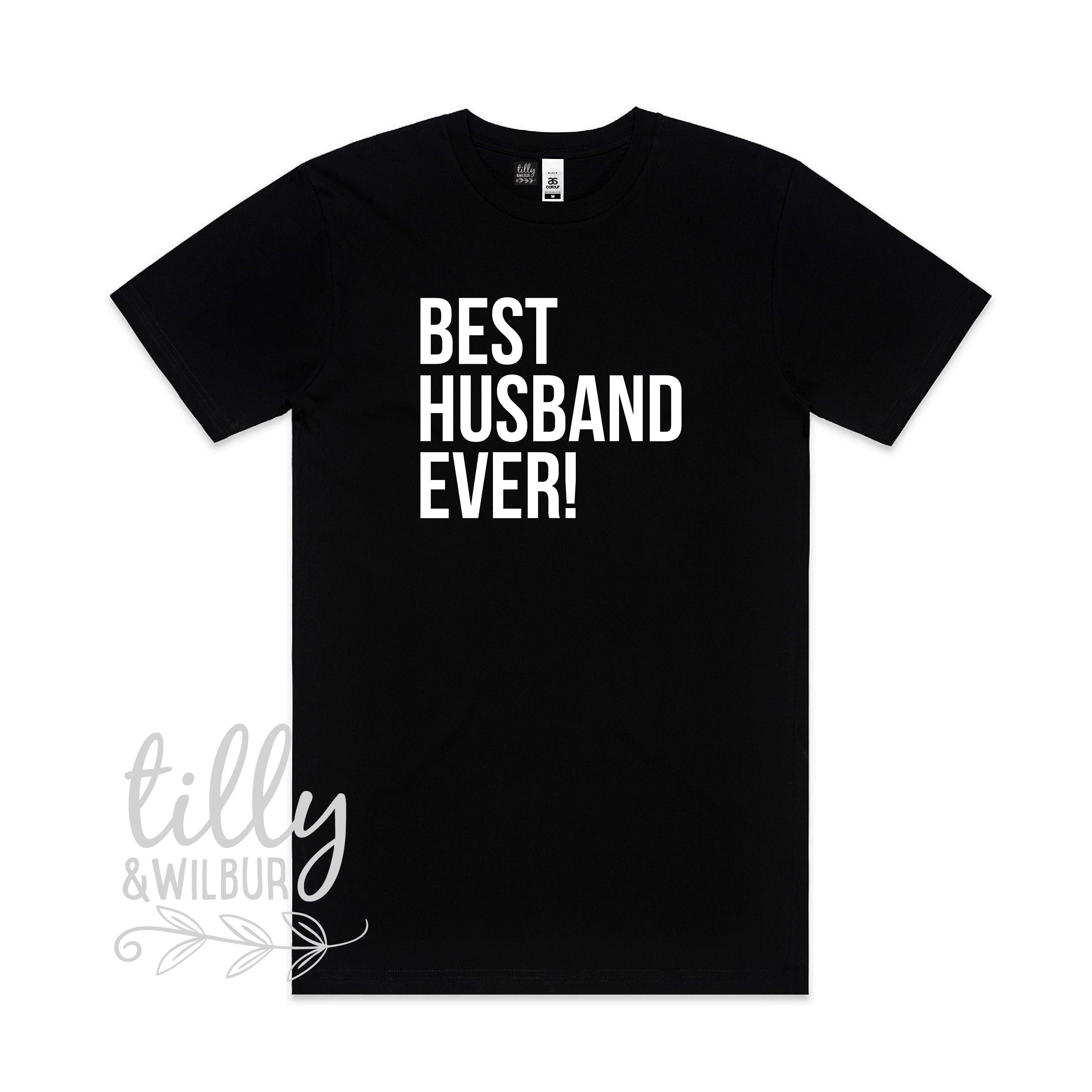 Best Husband Ever! Funny Men's T-Shirt - Perfect Wedding Gift, Just Married Tee for Grooms & Hubs - Ideal for Anniversaries, Honeymoons & Couple Photos