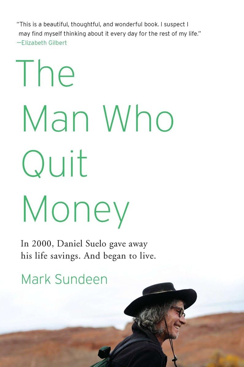 The Man Who Quit Money: A True Story About Living Without Money - Inspiring Book for Minimalist Lifestyle & Financial Freedom Seekers | Perfect for Personal Growth, Sustainable Living & Alternative Lifestyle Enthusiasts