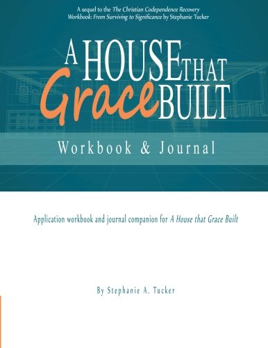 A House That Grace Built Workbook & Journal: Companion Guide for Bible Study, Reflection, and Personal Growth – Perfect for Christian Devotionals, Small Groups, and Spiritual Development