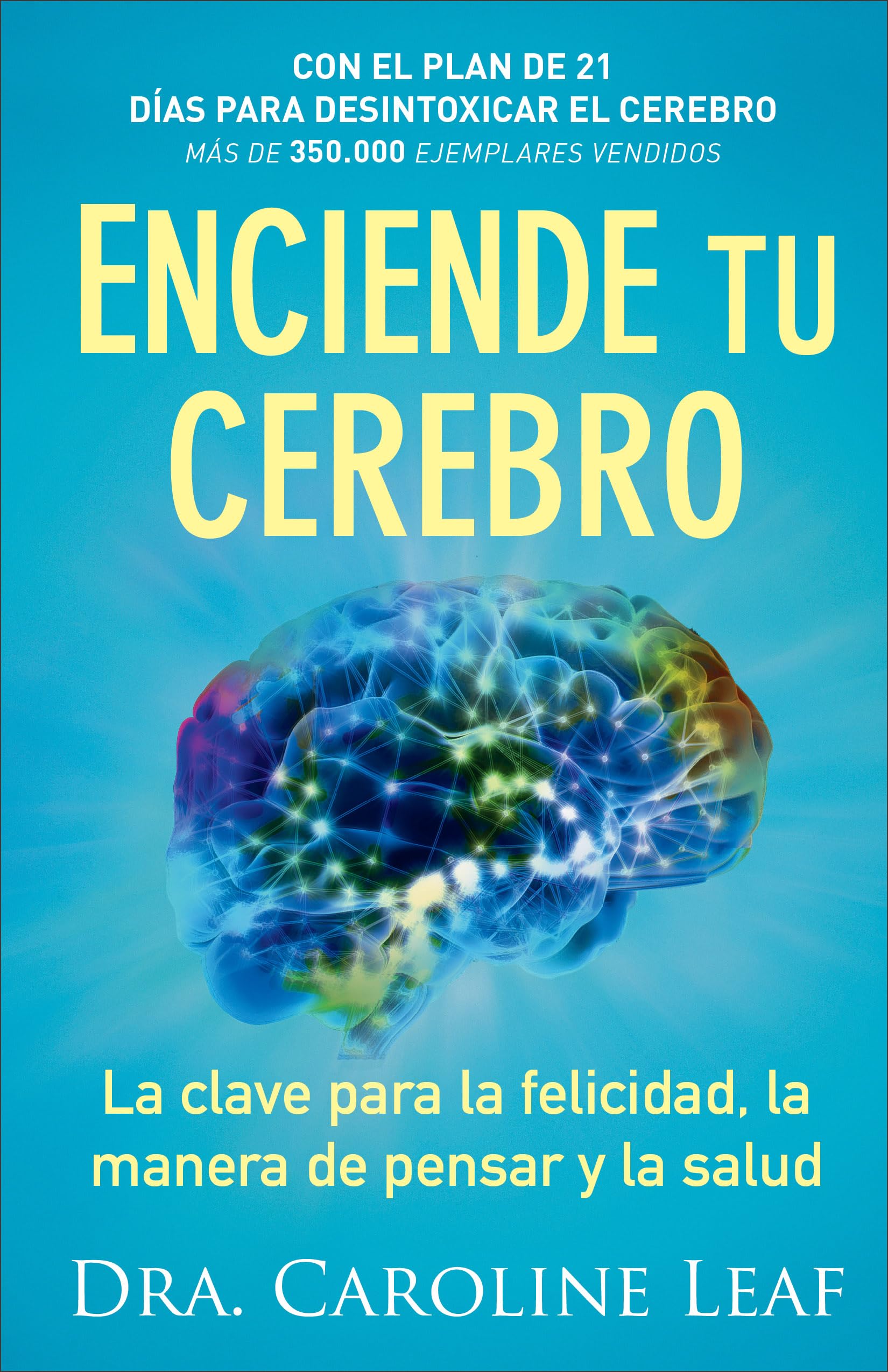 Light Up Your Brain: The Key to Happiness, Thinking Patterns, and Health (Spanish Edition) - Boost Mental Wellness for Daily Life, Work, and Personal Growth