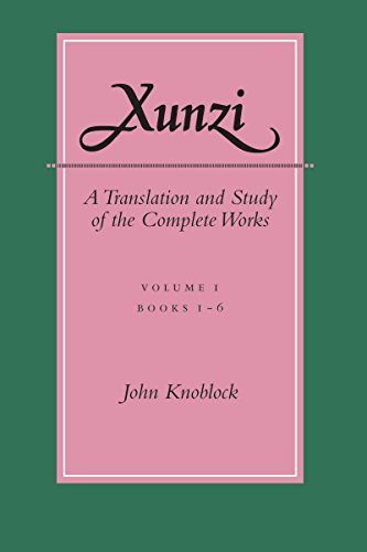 Xunzi: Complete Works Translation & Study - Vol. I, Books 1-6 | Ancient Chinese Philosophy Classics for Academic Research & Eastern Thought Enthusiasts