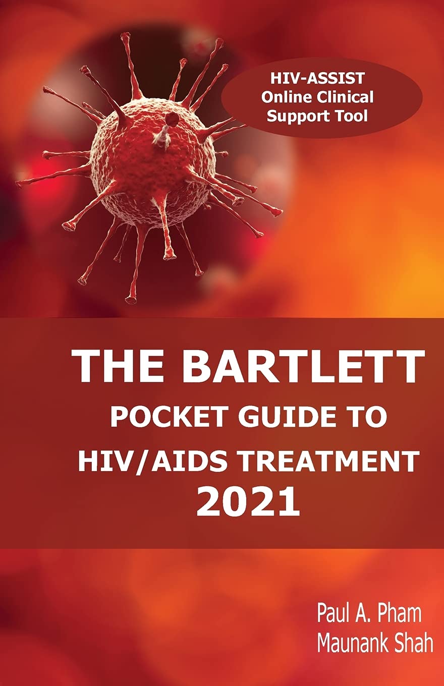 Bartlett Pocket Guide to HIV/AIDS Treatment 2021 - Latest Medical Reference for Doctors & Healthcare Professionals - Perfect for Clinical Practice & Patient Education