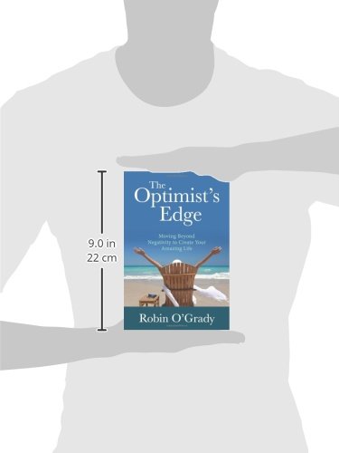 The Optimists Edge: How to Overcome Negativity & Create an Amazing Life - Self-Help Book for Personal Growth & Positive Mindset