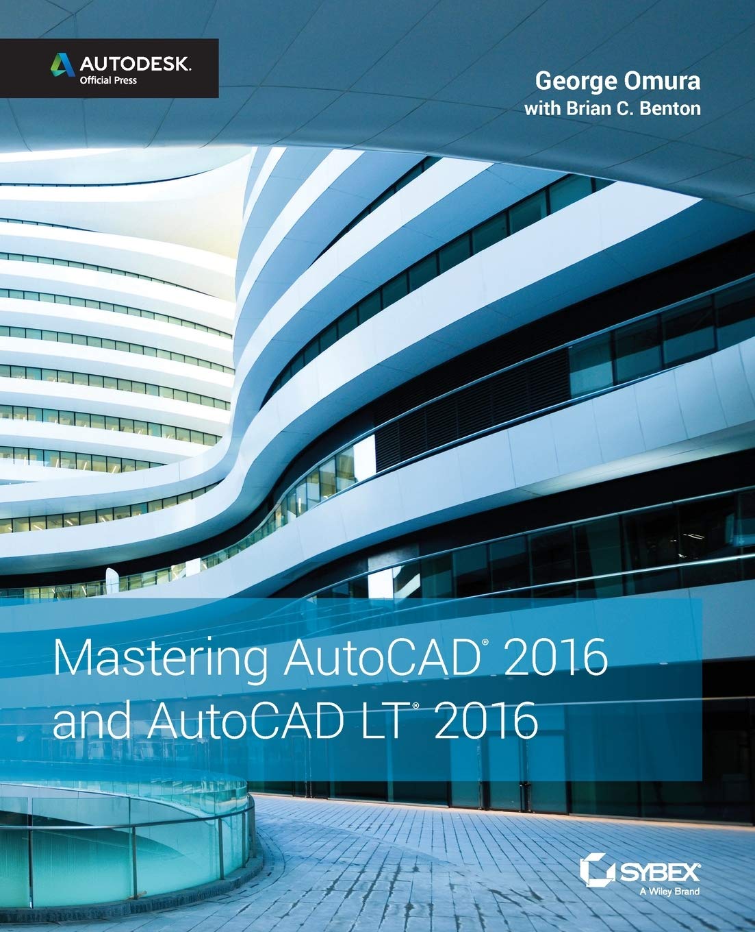 Mastering AutoCAD 2016 & AutoCAD LT 2016: Official Autodesk Guide for Architects, Engineers & Designers - Perfect for 2D/3D Drafting & CAD Projects