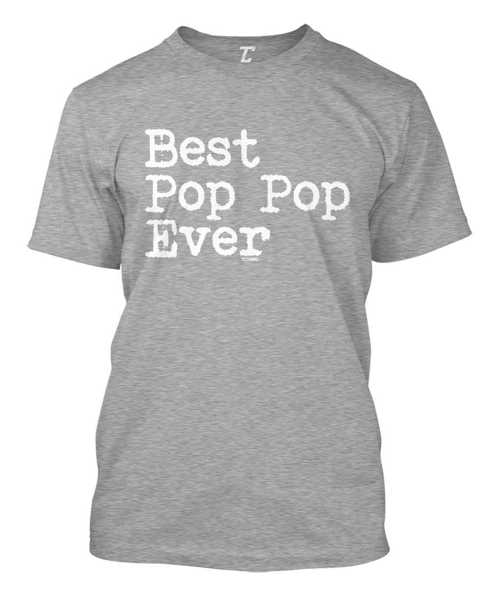 Best Pop Pop Ever - Funny Father's Day & Birthday Gift T-Shirt for Men | Cool Grandpa Apparel for Casual Wear & Family Gatherings