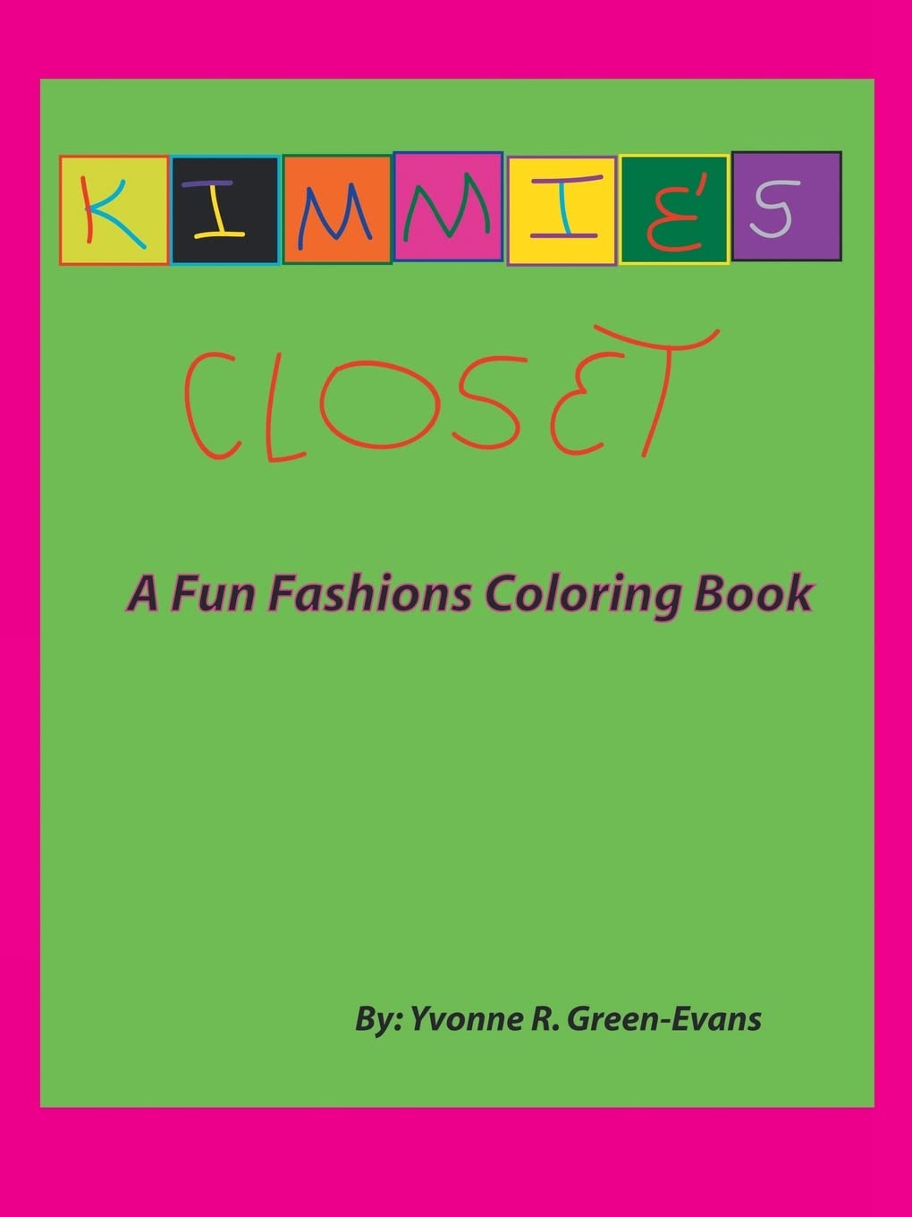 Kimmie's Closet Fashion Coloring Book for Adults & Teens - Creative Stress Relief Activity with Trendy Outfits & Stylish Designs | Perfect for Relaxation, Art Therapy & Fashion Inspiration