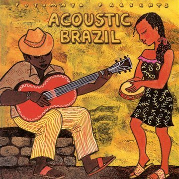Putumayo Presents Acoustic Brazil - Brazilian Music Album (2005) | Relaxing Bossa Nova & Samba Sounds for Yoga, Dinner Parties & Tropical Getaways