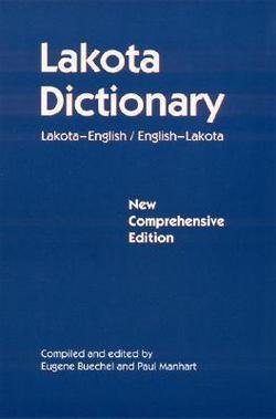Eugene Buechel: Lakota Dictionary - Lakota-English/English-Lakota New Comprehensive Edition (Paperback) | Native American Language Learning, Cultural Studies & Bilingual Reference | Perfect for Students, Linguists & Lakota Heritage Preservation