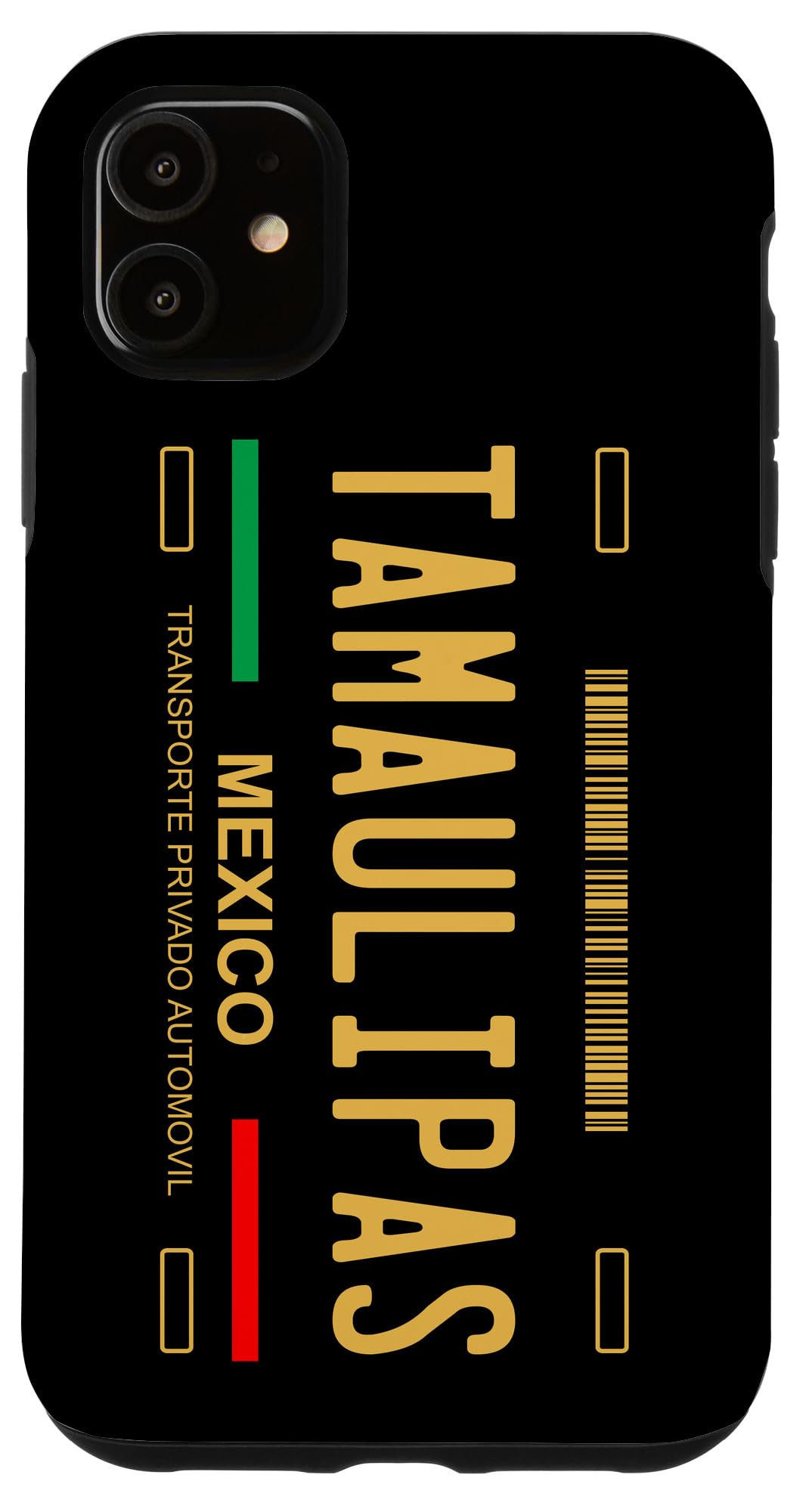 iPhone 11 Tamaulipas License Plate Phone Case - Durable Protective Cover for iPhone 11 - Unique Mexican State Design - Perfect for Travel, Gifts & Showcasing State Pride
