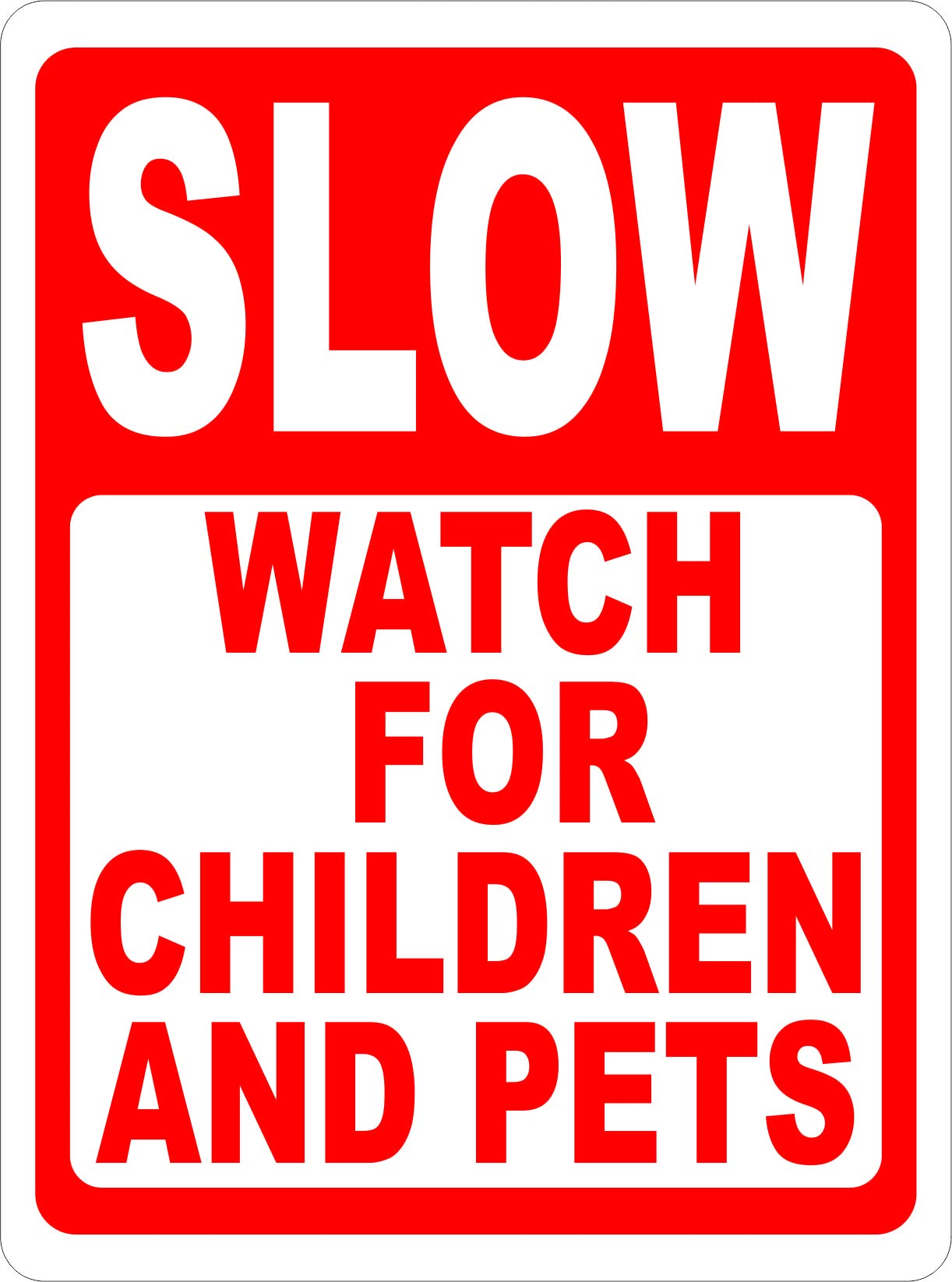 12x18 Slow Watch for Kids and Pets - Durable Safety Sign for Playrooms, Daycares & Pet Areas