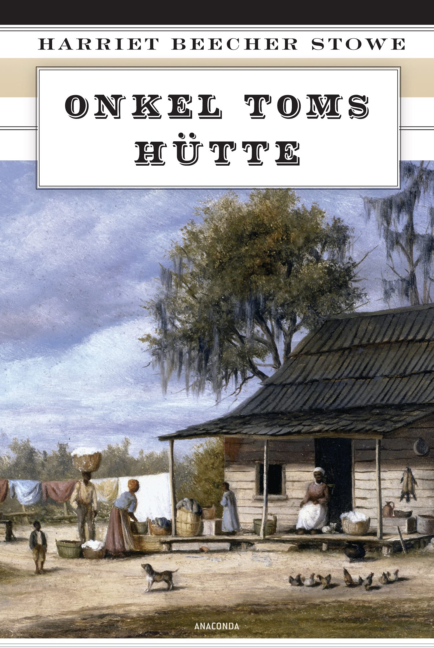 Uncle Tom's Cabin - Classic American Novel by Harriet Beecher Stowe | Historical Fiction & Anti-Slavery Literature | Perfect for Book Clubs, Literature Studies, and American History Enthusiasts