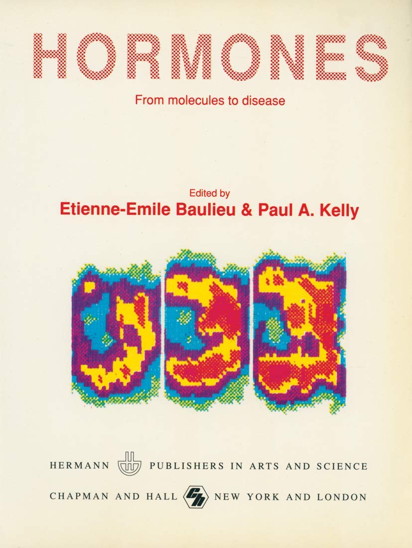 Hormones: From Molecules to Disease - Understanding Hormonal Imbalances & Their Impact on Health | Essential Guide for Medical Students, Researchers & Healthcare Professionals