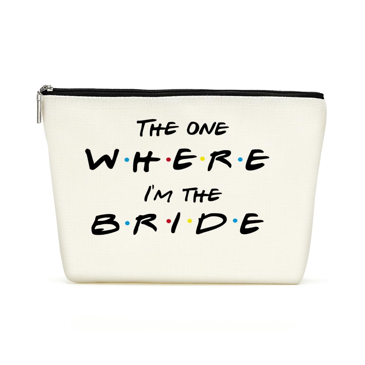 Funny Bride to Be Makeup Bag - Cute Cosmetic Bag for Engagement & Bridal Shower Gifts - Perfect Present for Newly Engaged Bride & Best Friend - Great for Bachelorette Parties & Wedding Prep
