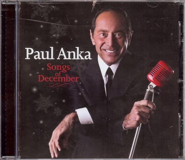Anka, Paul - Songs of December: Classic Holiday Music for Christmas Celebrations, Festive Gatherings & Cozy Winter Evenings