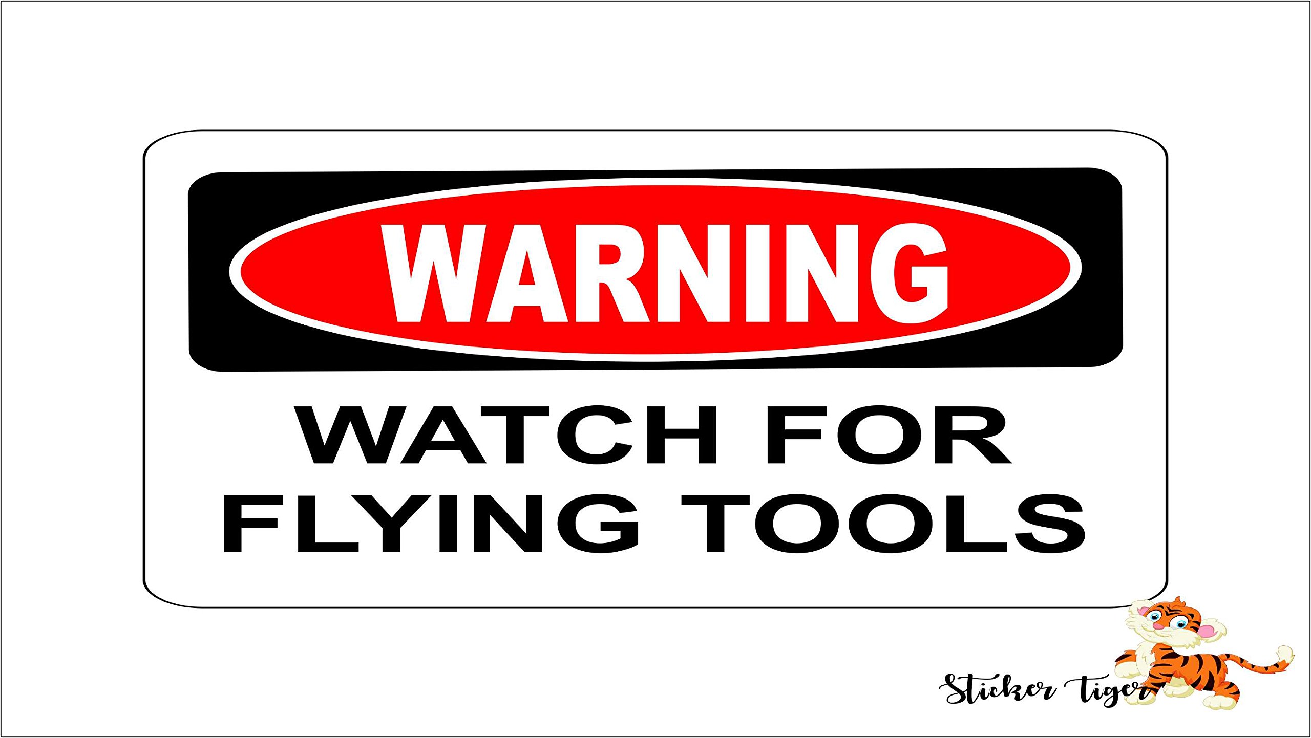Caution Warning Watch for Flying Tools - Funny Toolbox Bumper Sticker Decal for Trucks & Work Vehicles - Workshop & Construction Site Safety Humor