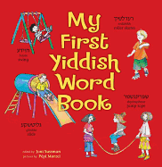My First Yiddish Word Book by Joni Sussman - Learn Basic Yiddish Vocabulary for Kids & Beginners | Perfect for Homeschooling, Language Learning & Cultural Education