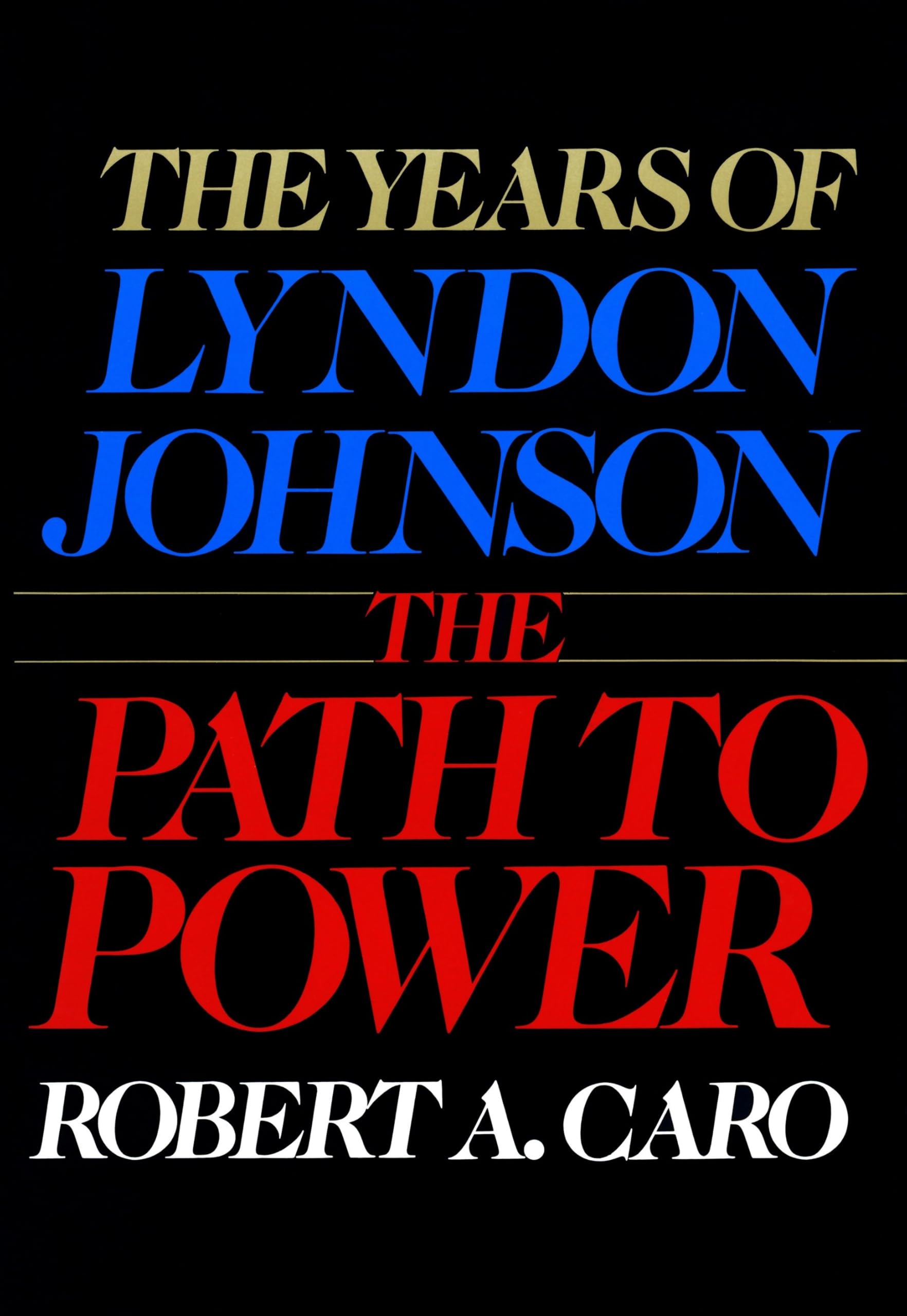 The Years of Lyndon Johnson: The Path to Power - Biography of 36th US President | Political Leadership & American History Book | Perfect for History Buffs & Political Science Students