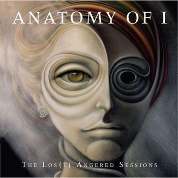 Anatomy Of I - The Los(T) Angered Sessions FOSS | Underground Experimental Music Album | Perfect for Avant-Garde Music Lovers & Experimental Sound Exploration