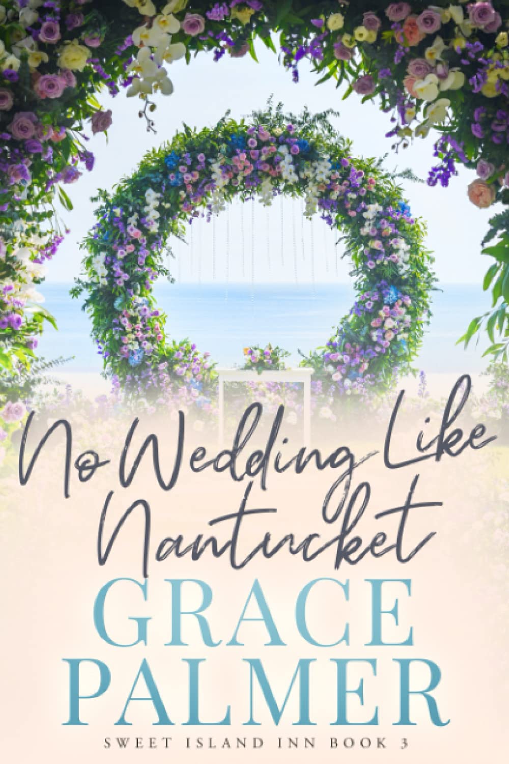 No Wedding Like Nantucket - Sweet Island Inn Novel | Romantic Beach Read, Summer Vacation Book, Coastal Love Story | Perfect for Beach Getaways & Relaxing by the Ocean