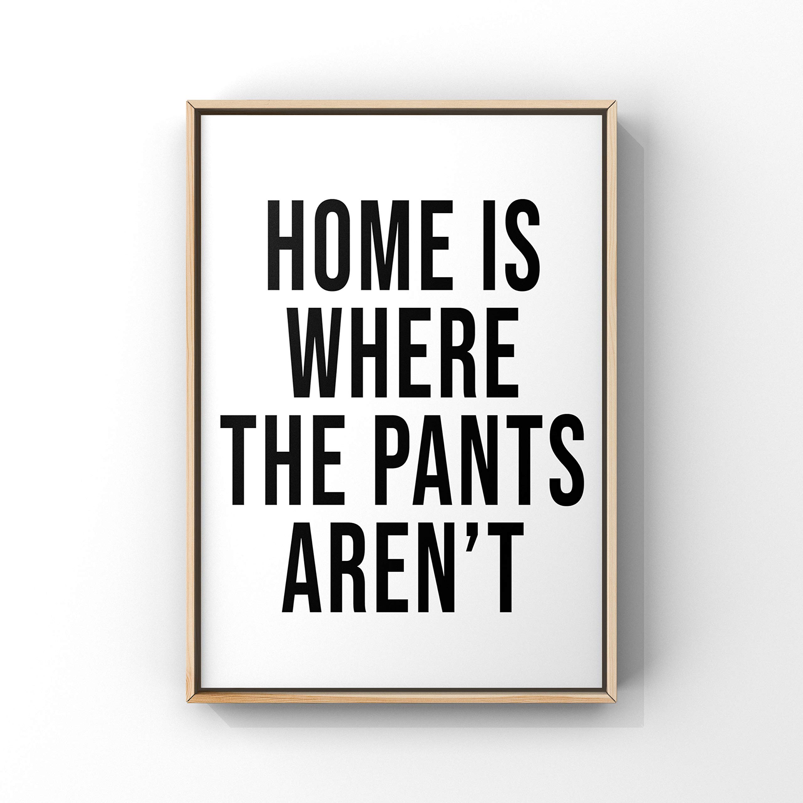 Home Is Where The Pants Aren't