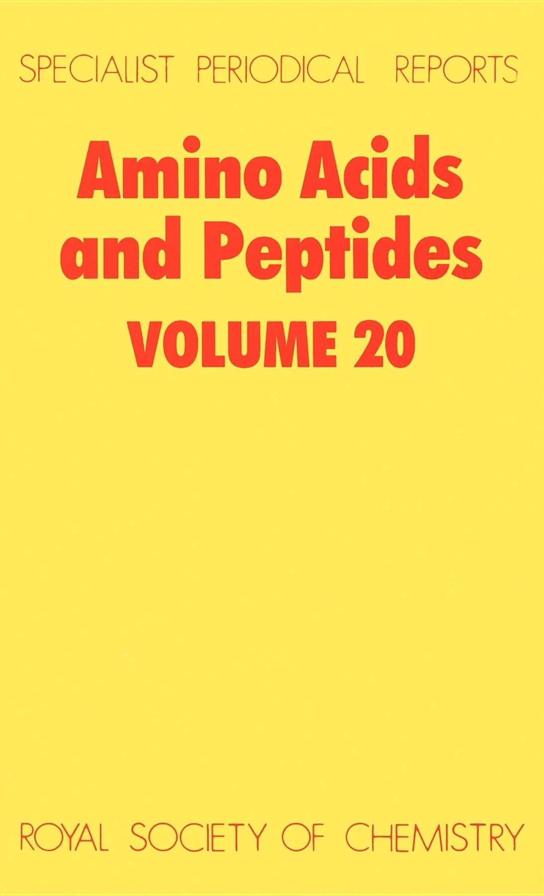 Amino Acids and Peptides Volume 20 - Comprehensive Research & Scientific Review | Specialist Periodical Reports | Ideal for Biochemistry Researchers & Students