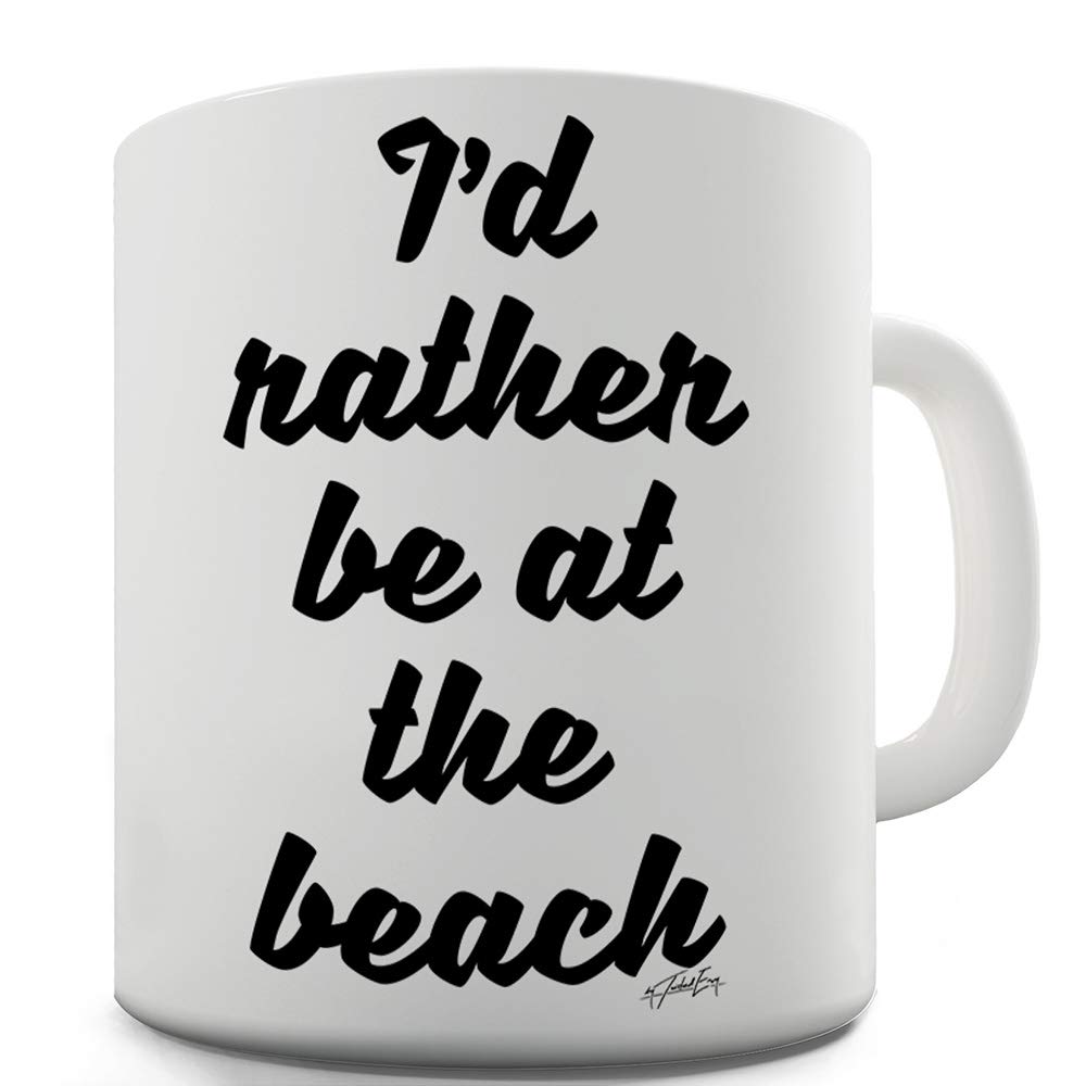 Funny Coffee Mug 15oz - 'I'd Rather Be At The Beach' Humorous Gift for Women - Perfect for Office, Home & Beach Lovers