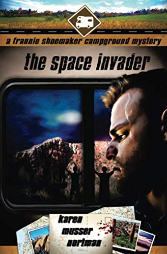 The Space Invader: Frannie Shoemaker Campground Mystery Novel - Perfect for Camping Trips & Mystery Lovers
