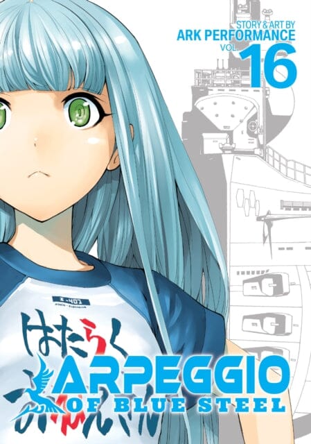 Arpeggio of Blue Steel Vol. 16 Manga by Ark Performance - Sci-Fi Naval Adventure for Anime Fans & Collectors | Perfect for Manga Lovers & Gift Giving