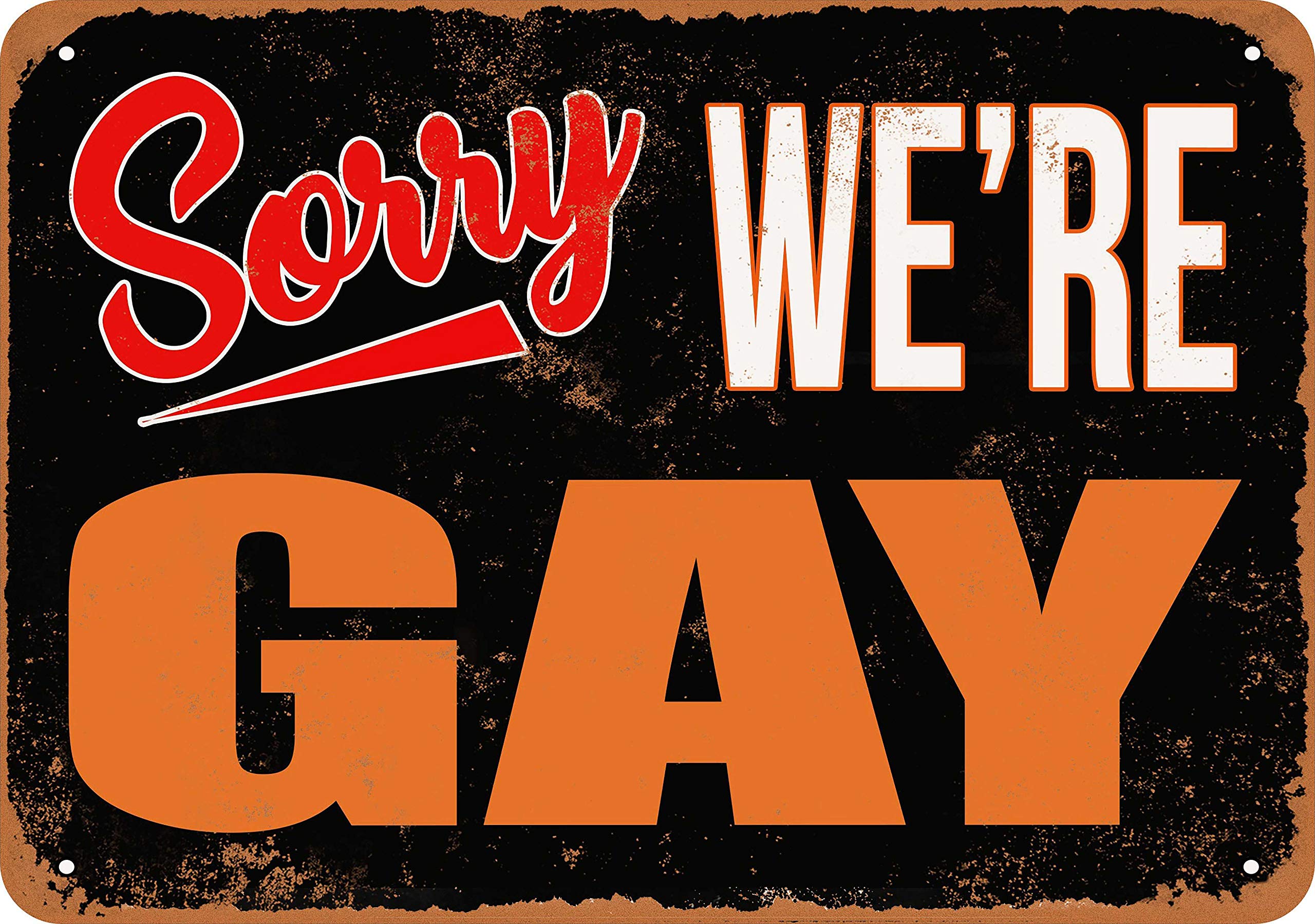 10 x 14 Inch Vintage Metal Sign - 'Sorry, We're Gay' Retro Wall Decor - Perfect for LGBTQ+ Pride, Home Bar, Man Cave & Office Decor