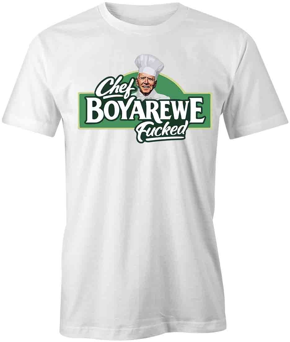 Chef BoyareweFucked T-Shirt - Funny Graphic Printed Tee for Men & Women | Sarcastic Humor Shirt | White Cotton T-Shirt for Casual Wear, Parties & Gifts