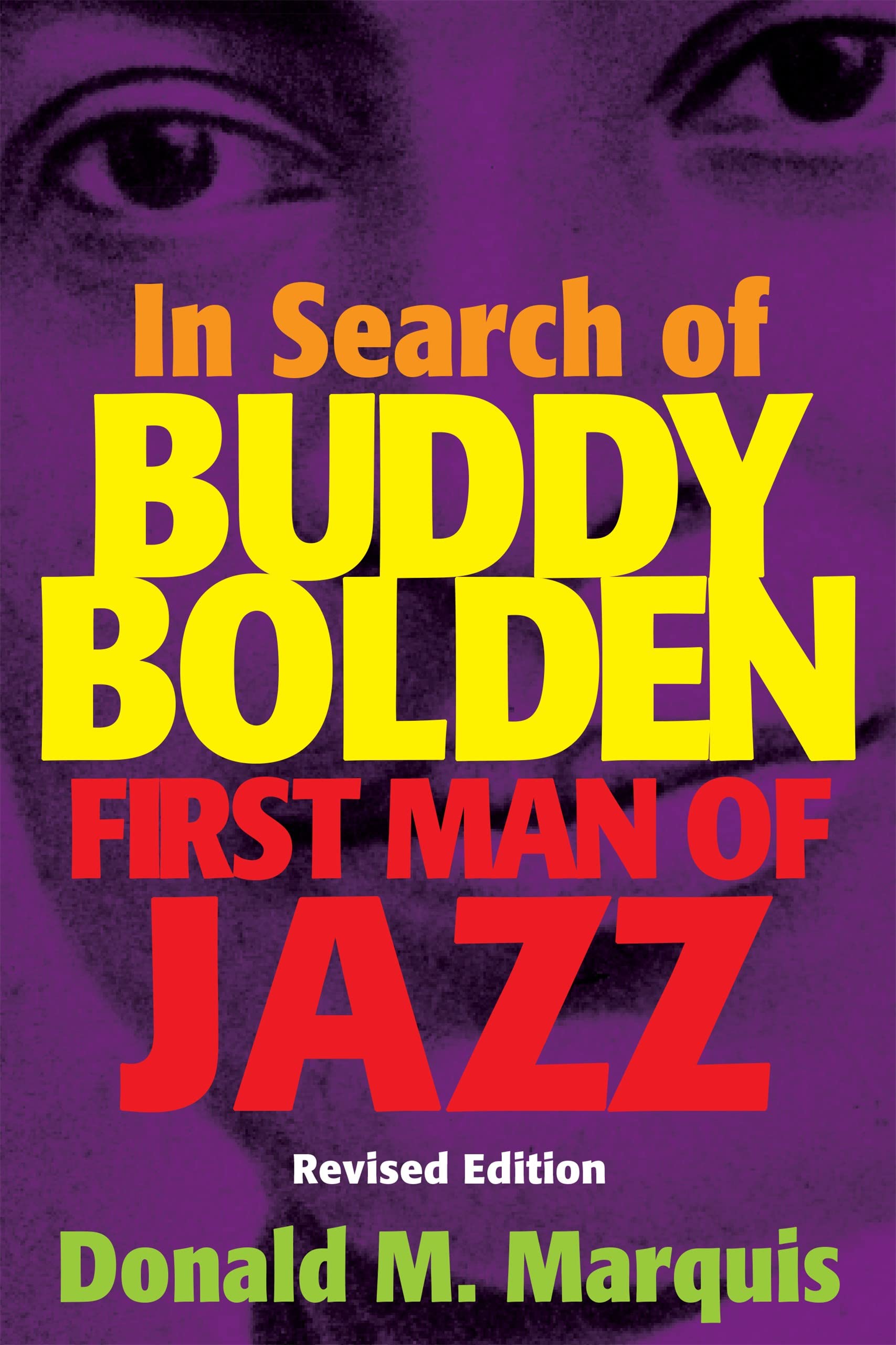 Buddy Bolden Biography: The First Man of Jazz - Early Jazz Pioneer & New Orleans Music History | Perfect for Jazz Lovers, Music Historians & Book Clubs