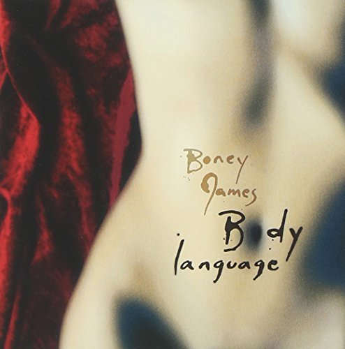 Boney James - Body Language (Jazz Album, 1999) | Smooth Jazz Music for Relaxation, Dinner Parties & Romantic Evenings