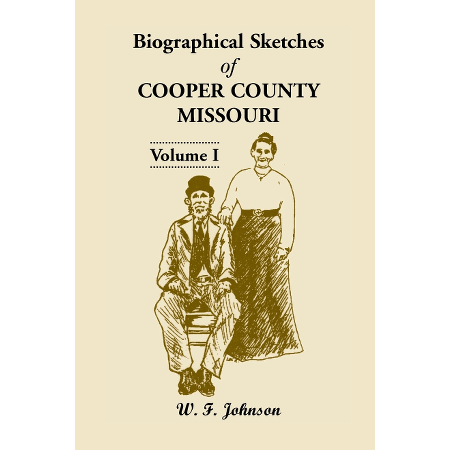 Biographical Sketches of Cooper County Missouri - 2 Volume Set | Historical Genealogy Books for Family Research & Local History Enthusiasts | Perfect for Ancestry Studies & Missouri Heritage Preservation