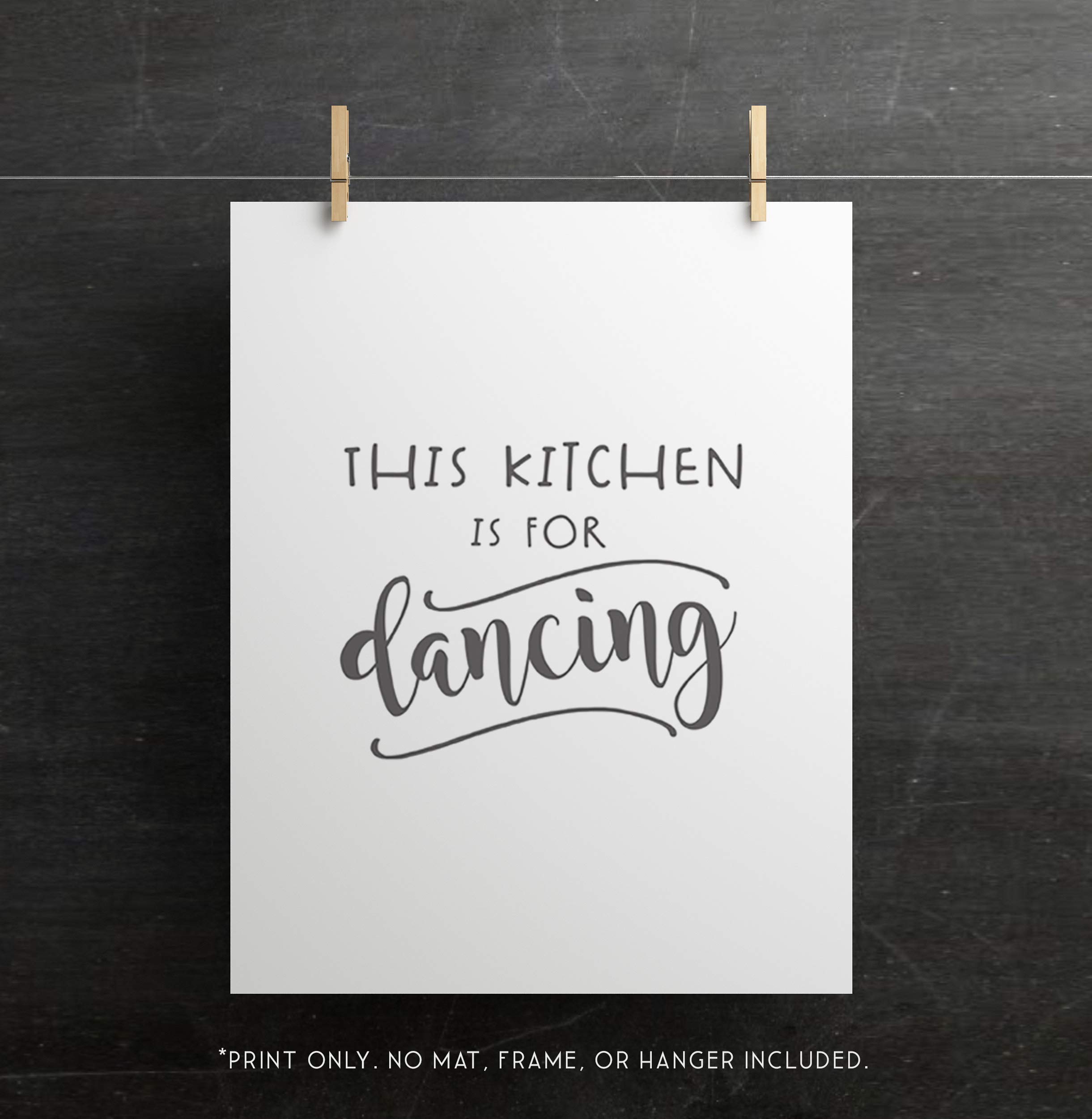 Funny Kitchen Sign - 'This Kitchen is for Dancing' - Unframed 11x14 Art Print for Home Decor, Housewarming Gift & Farmhouse Kitchen Wall Art