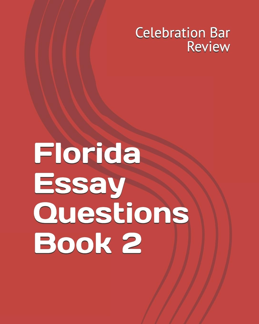 Florida Essay Questions Book 2 - Comprehensive Study Guide for Florida State Exams | Perfect for Students & Teachers
