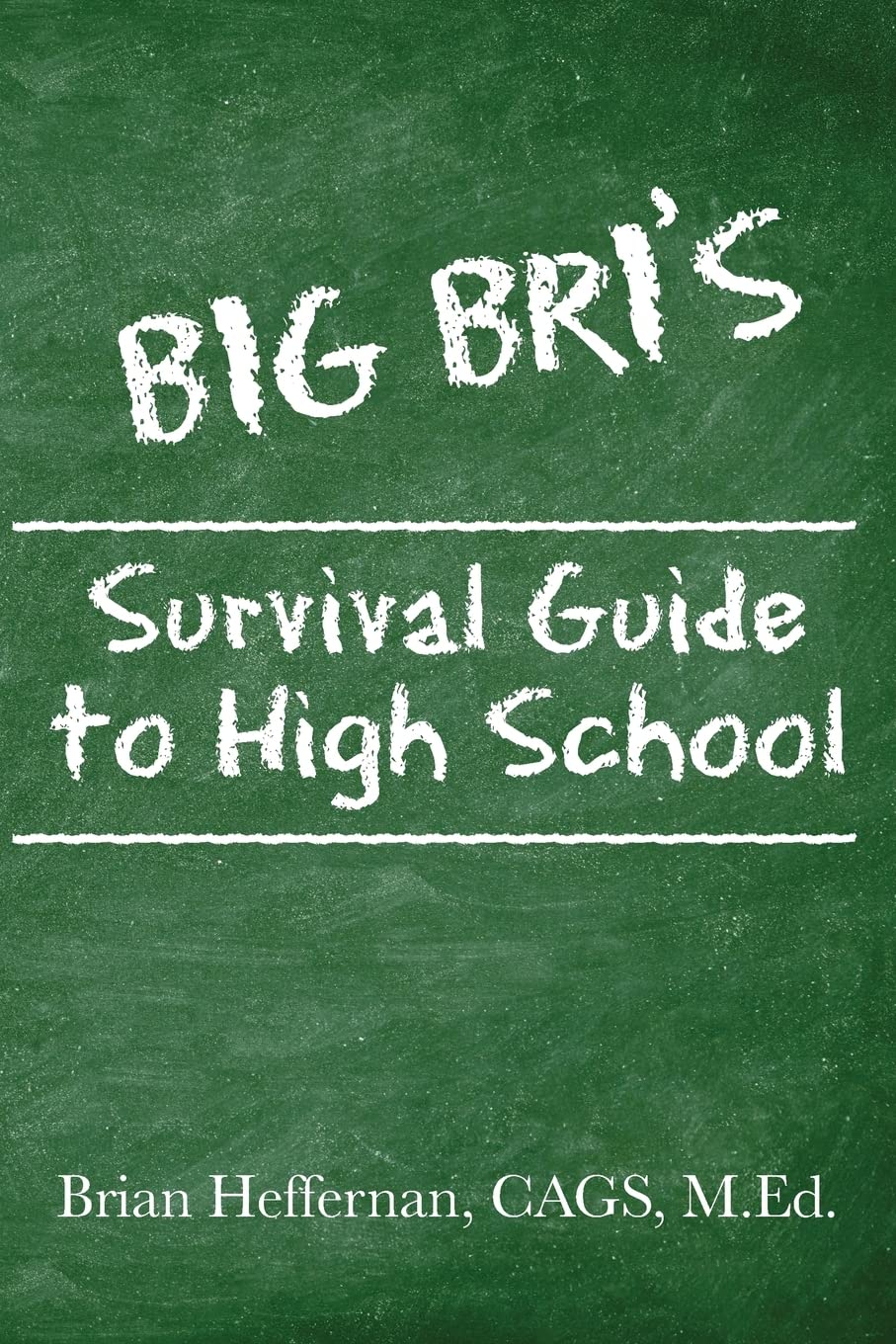 Big Bri's Survival Guide to High School - Essential Tips for Teens & Students | Study Hacks, Social Skills & Stress Management for Academic Success