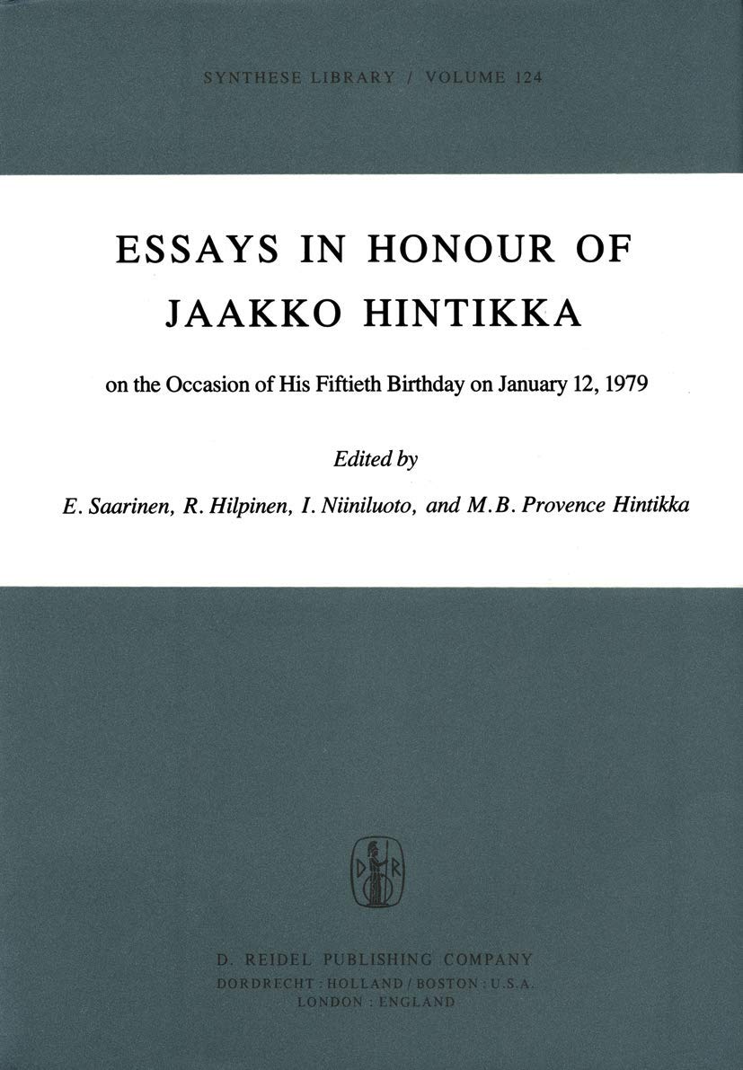 Essays in Honor of Jaakko Hintikka: Celebrating His 50th Birthday on January 12, 1979 (Synthese Library, 124) | Philosophy Book Collection, Academic Gift for Scholars, Perfect for University Libraries and Research Enthusiasts