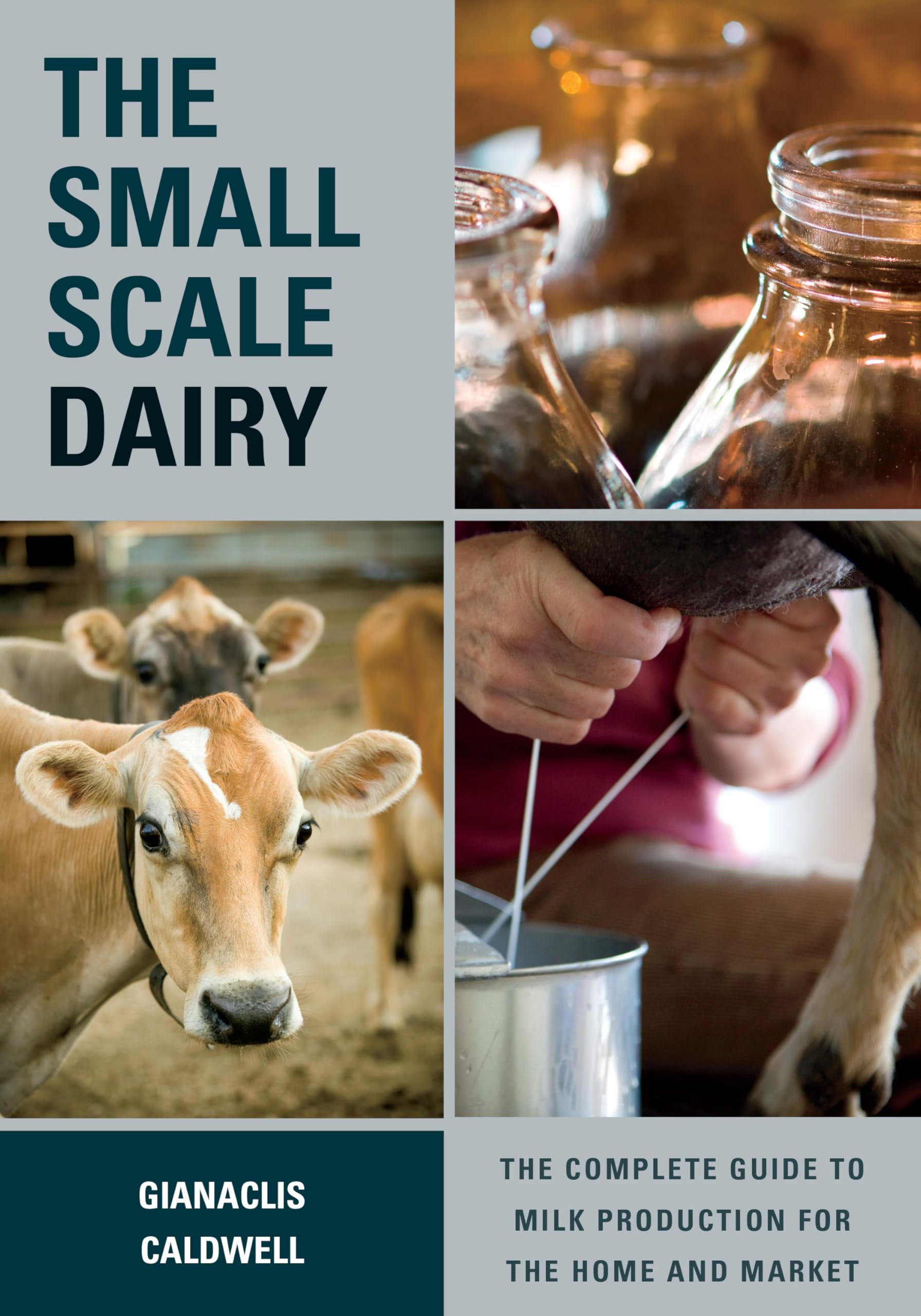 Organic Small-Scale Dairy Farming Guide: Milk Production for Home & Commercial Use - Homesteading, Farmers Markets & Sustainable Living