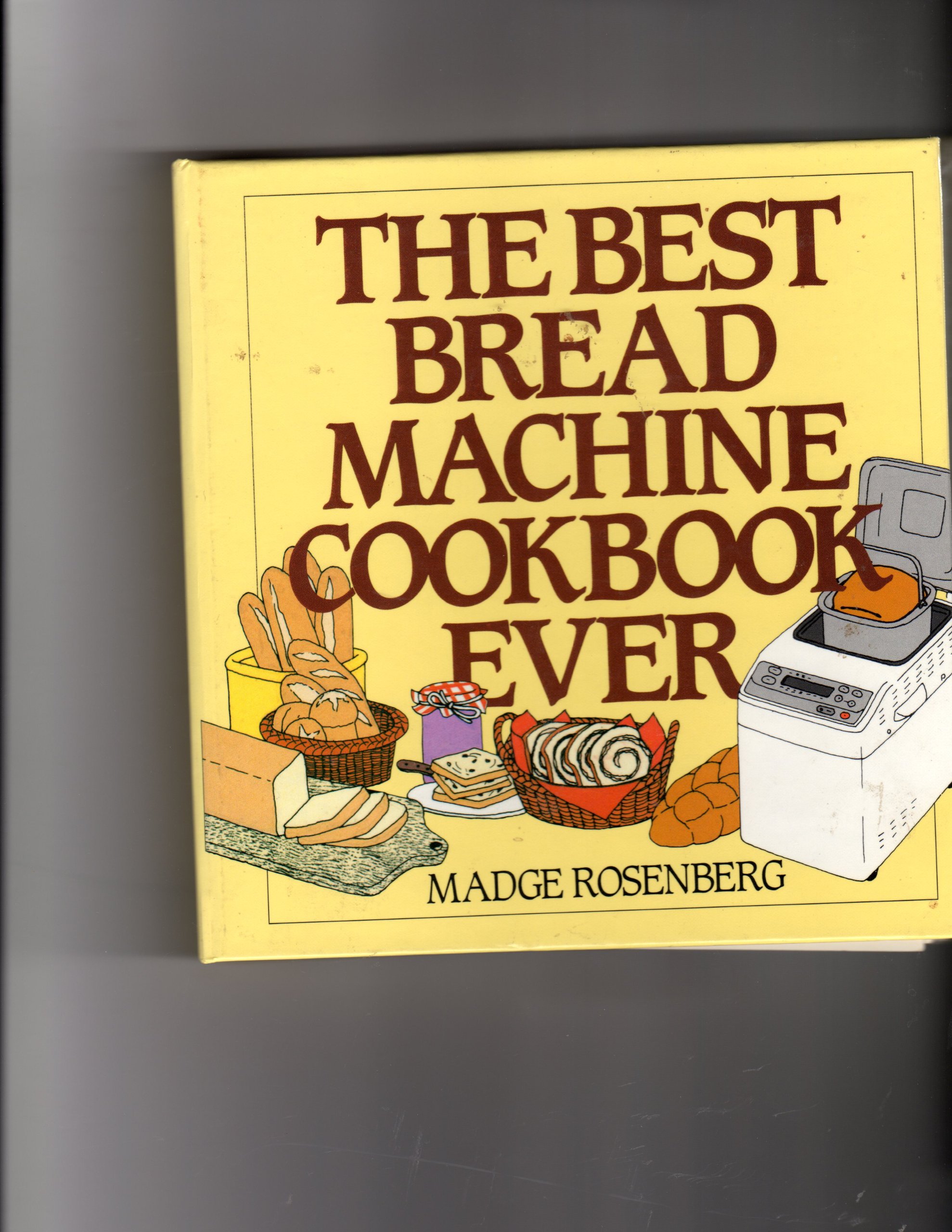Best Bread Machine Cookbook - Easy Homemade Bread Recipes for Beginners & Experts | Perfect for Family Baking & Gifts